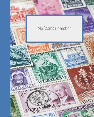 Carte My Stamp Collection: Stamp Collecting Album for Kids Lisa D. Dixon