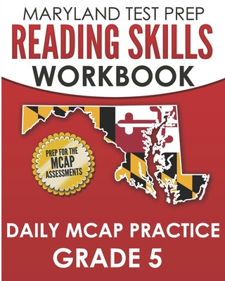 Kniha MARYLAND TEST PREP Reading Skills Workbook Daily MCAP Practice Grade 5: Preparation for the MCAP English Language Arts Assessments M. Hawas