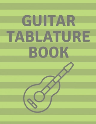 Książka Guitar Tablature Book: Guitar Tab Book For Kids And Adults, Birthday Gift, 150pages, "8.5x11"in, Soft Cover, Matte Finish Mr Global Mk