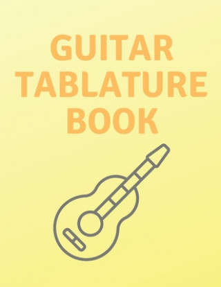 Książka Guitar Tablature Book: Guitar Tab Book For Kids And Adults, Birthday Gift, 150pages, "8.5x11"in, Soft Cover, Matte Finish Mr Global Mk