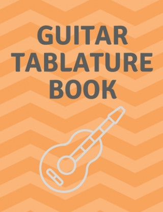 Książka Guitar Tablature Book: Guitar Tab Book For Kids And Adults, Birthday Gift, 150pages, "8.5x11"in, Soft Cover, Matte Finish Mr Global Mk