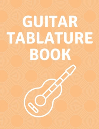 Book Guitar Tablature Book: Guitar Tab Book For Kids And Adults, Birthday Gift, 150pages, "8.5x11"in, Soft Cover, Matte Finish Mr Global Mk