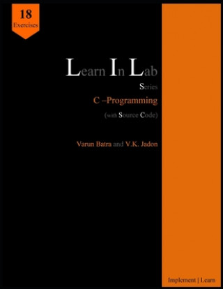 Knjiga Learn In Lab Series: C-Programming (with Source Code) V. K. Jadon