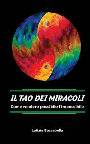 Carte Il Tao dei miracoli: Come rendere possibile l'impossibile Roberto Cruciani