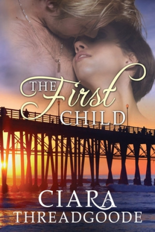 Knjiga The First Child Ciara Threadgoode