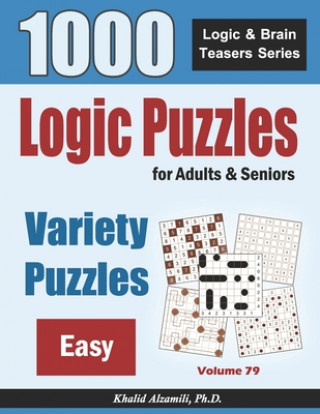 Könyv Logic Puzzles For Adults & Seniors: 1000 Easy Variety Puzzles Khalid Alzamili