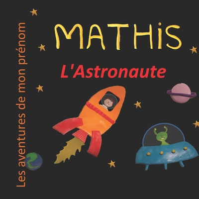 Könyv Mathis l'Astronaute: Les aventures de mon prénom Delphine Stephen