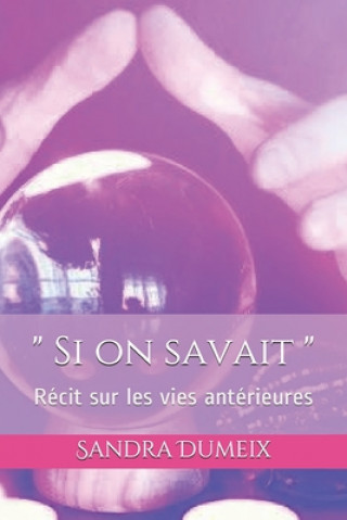 Buch Si on savait Sandra Dumeix