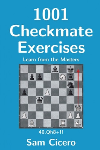 Książka 1001 Checkmate Exercises: Learn from the Masters Sam Cicero