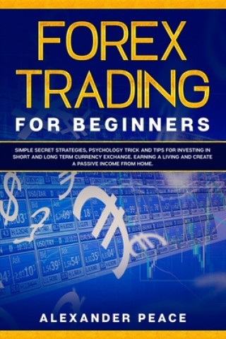 Kniha Forex Trading for Beginners Alexander Peace