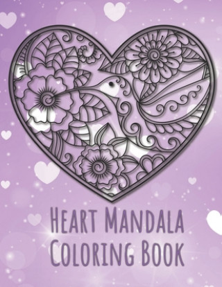 Libro Heart Mandala Coloring Book: 19 Romantic Mandalas in Heart Designs and always a great love quote on every page: A Valentine's Day Coloring Book Tina Richter