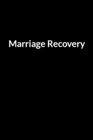 Boek Marriage Recovery: Save Your Marriage When You think You're Fat and Ugly (for Women Only) Abe Seenashe