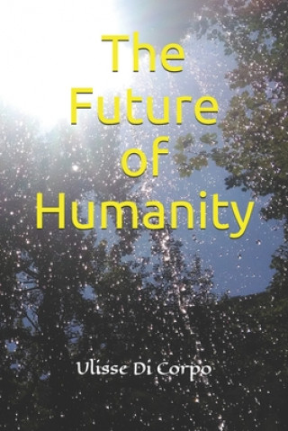 Kniha The future of humanity Ulisse Di Corpo