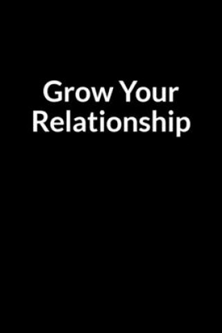 Книга Grow Your Relationship: The Confused Mom's Guide to Saving Your Marriage through Text Messaging Mary Deenashe