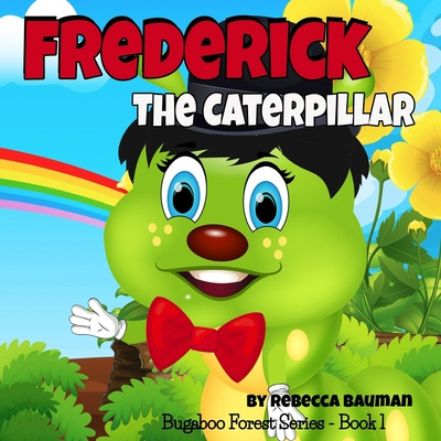 Knjiga Frederick the Caterpillar Rebecca Bauman