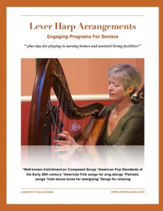 Carte Lever Harp Arrangements: Engaging Programs For Seniors Lorinda Jones