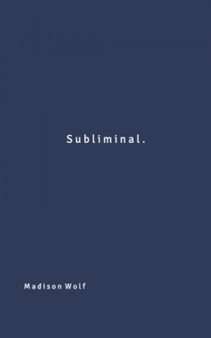 Knjiga Subliminal. Madison Wolf