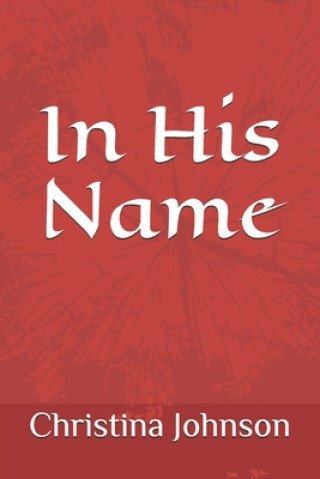 Libro In His Name Christina Johnson