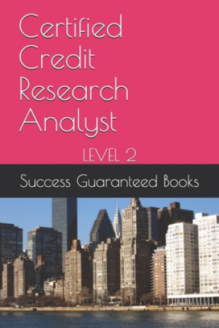 Knjiga Certified Credit Research Analyst: Level 2 Success Guaranteed Books
