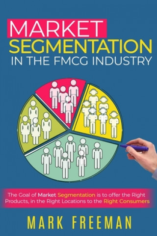 Książka Market Segmentation in the FMCG Industry Mark Freeman