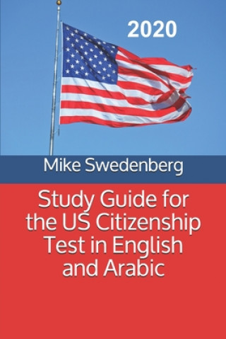 Könyv Study Guide for the US Citizenship Test in English and Arabic Mike Swedenberg