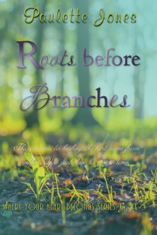 Knjiga Roots Before Branches Paulette Jones