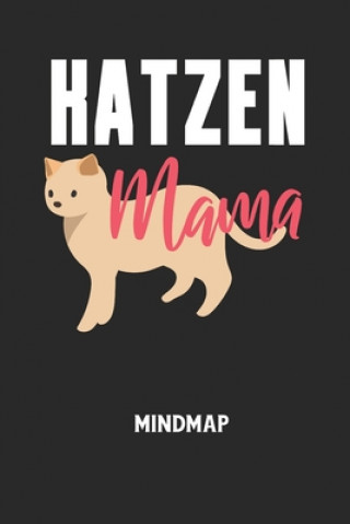 Knjiga KATZEN MAMA - Mindmap: Arbeitsbuch, um kreative Aufgaben oder Problemstellungen zu lösen. Mindmap Notizbuch