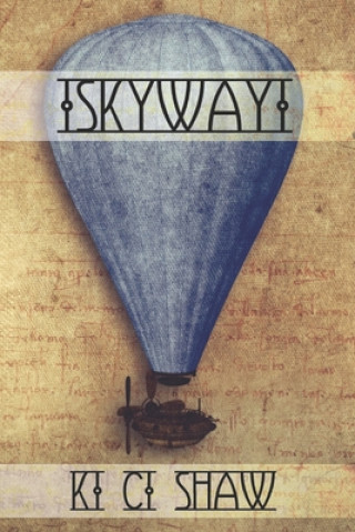 Knjiga Skyway K. C. Shaw
