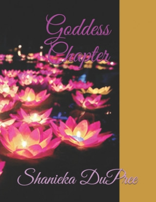 Knjiga Goddess Chapter Shanieka S. Dupree