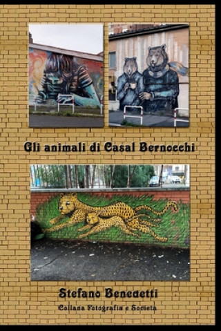 Carte Gli animali di Casal Bernocchi Stefano Benedetti