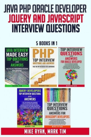 Knjiga Java PHP Oracle Developer JQuery and JavaScript Interview Questions - 5 Books in 1 - Mark Tim