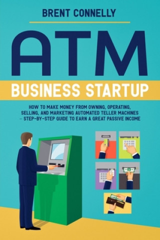 Kniha ATM Business Startup Brent Connelly