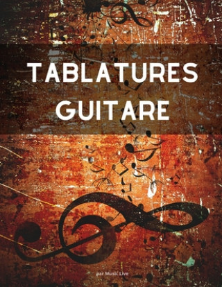 Carte Tablatures guitare: 100 pages pour créer ou noter vos tablatures et partitions musicales. Grand format 21,59 x 27,94 cm (8,5 x 11 po). Music Live