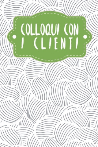 Carte Colloqui con i clienti: Quaderno da completare per la registrazione delle conversazioni con i (nuovi) clienti - Design: Cozze astratte Gerda Wagner