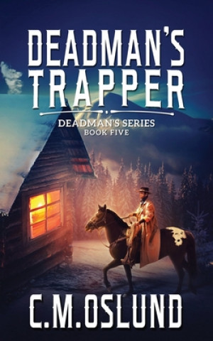 Knjiga Deadman's Trapper C. M. Oslund