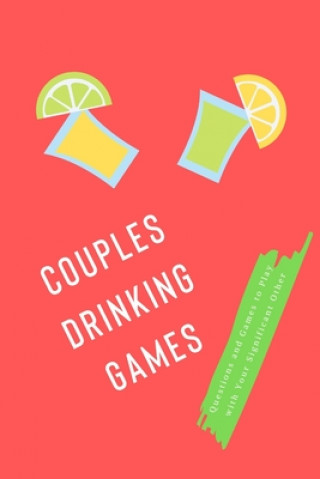 Kniha Couples Drinking Games: Questions and Games to Play with Your Significant Other Johnny Wild