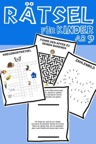 Livre Das Dicke Rätselbuch Für Kinder Ab 9 Jahre: Buch mit Knobelaufgaben, Labyrinth, Zahlenbilder, Ausmalbilder, Kreuzworträtsel, Wortschlangen. Knobelbuch Daloselo Notizbücher