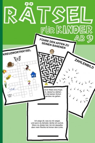 Kniha Das Dicke Rätselbuch Für Kinder Ab 9 Jahre: Buch mit Knobelaufgaben, Labyrinth, Zahlenbilder, Ausmalbilder, Kreuzworträtsel, Wortschlangen. Knobelbuch Daloselo Notizbücher