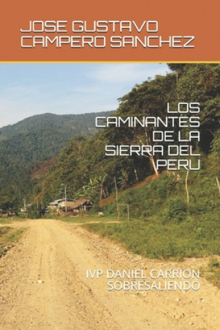 Книга Los Caminantes de la Sierra del Peru Jose Gustavo Campero Sanchez