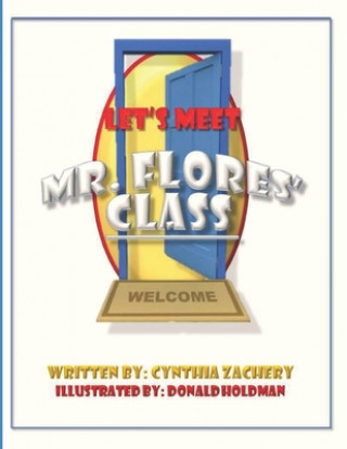 Knjiga Let's Meet Mr. Flores' Class Cynthia Zachery