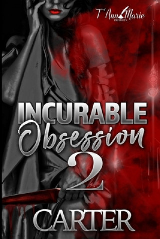 Knjiga Incurable Obsession 2 Carter