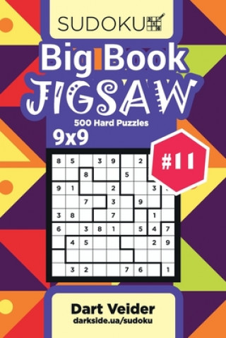 Kniha Big Book Sudoku Jigsaw - 500 Hard Puzzles 9x9 (Volume 11) Dart Veider