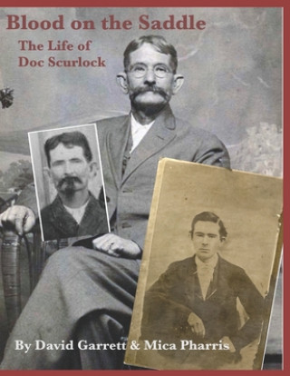 Kniha Blood on the Saddle: The Life of Doc Scurlock Mica Pharris
