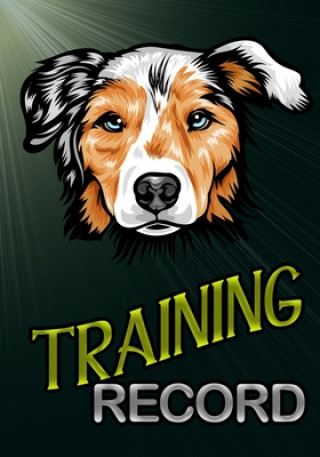 Knjiga Training Record: Australian Shepherd Ben Brew