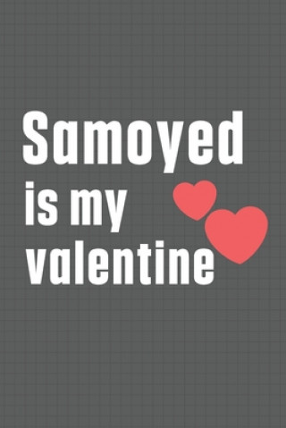 Book Samoyed is my valentine: For Saluki Dog Fans Wowpooch Press