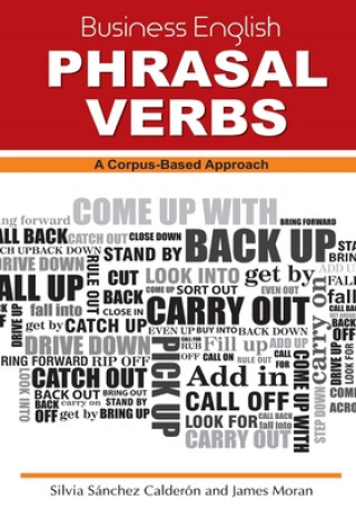 Kniha Business English Phrasal Verbs: A Corpus-Based Approach James Moran