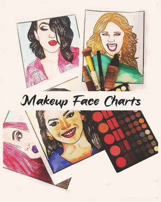 Carte Makeup Face Charts: Portfolio Workbook for Makeup lovers 100 Pages " 8 x 10" 50 Beautiful women faces to Coloring _ becoming makeup artist Glamorous Books