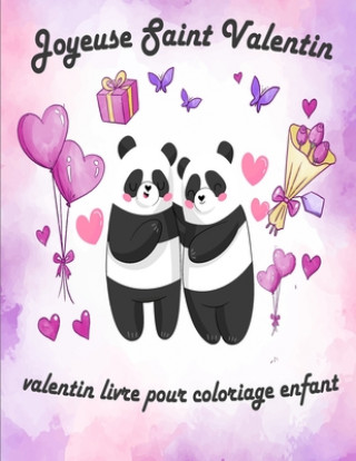 Knjiga Valentin Livre Pour Coloriage Enfant: valentin coloriage livre pour enfants, Joyeuse Saint Valentin Mon Amour, st valentin cadeau pour enfants, idee c Valentin Cadeau Pour Enfant