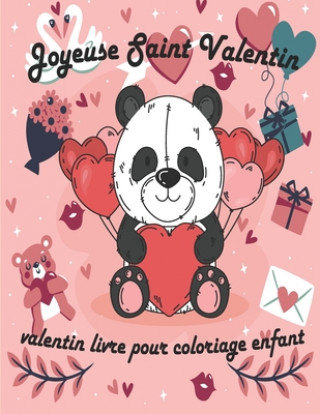 Kniha Valentin Livre Pour Coloriage Enfant: valentin coloriage livre pour enfants, Joyeuse Saint Valentin Mon Amour, st valentin cadeau pour enfants, idee c Valentin Cadeau Pour Enfant