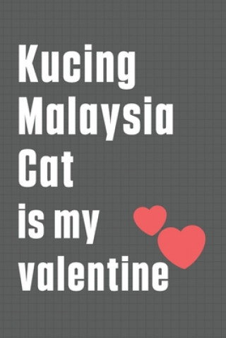 Buch Kucing Malaysia Cat is my valentine: For Kucing Malaysia Cat Fans Bigtime Publications